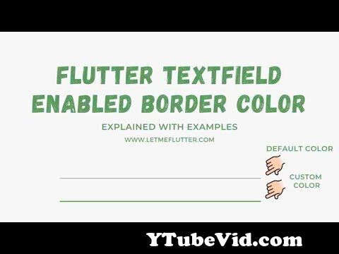 View Full Screen: flutter textfield enabled border color customization 124 flutter tutorial 124 flutter widgets.jpg