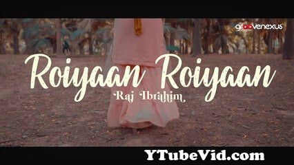 View Full Screen: roiyaan roiyaan official video 124 raj ibrahim 124 nitya vashisth 124 sad song 124 groovenexus.jpg